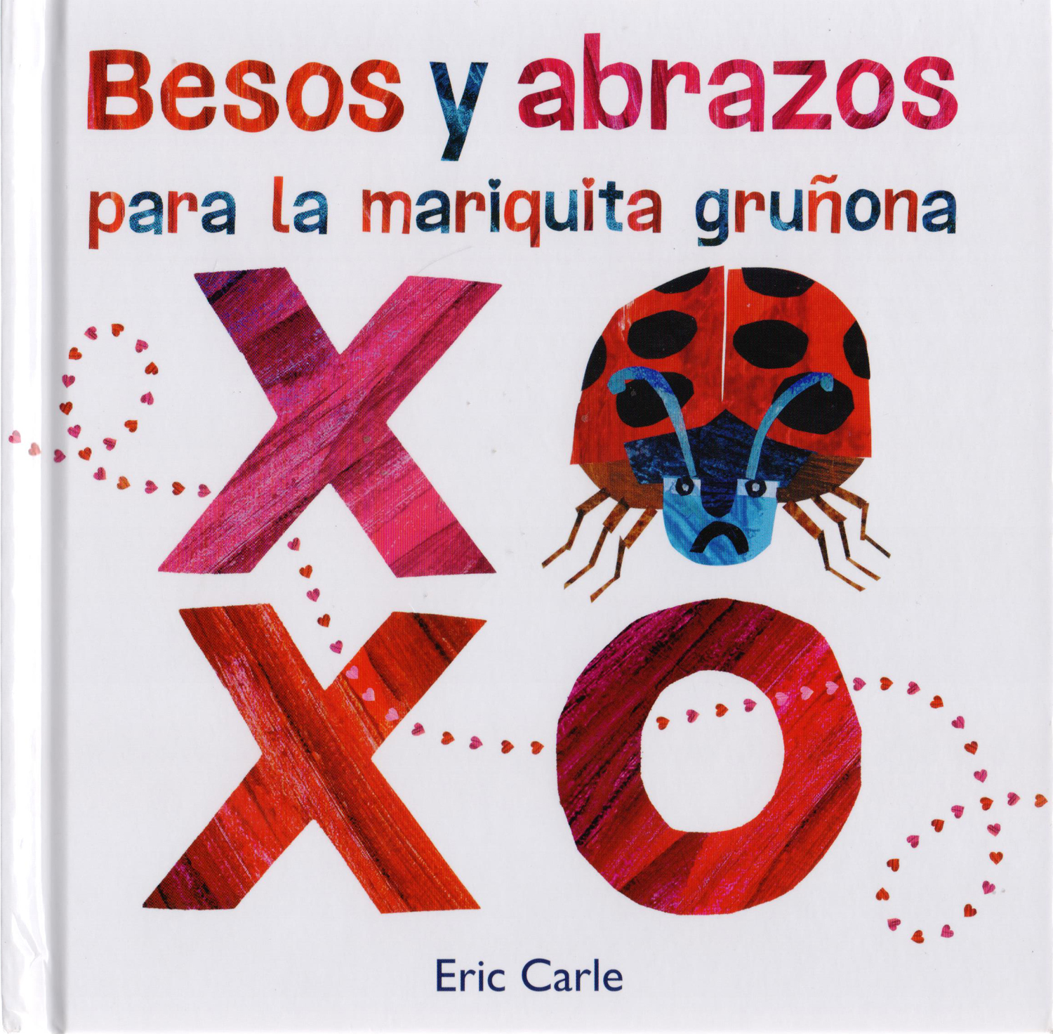 Besos y abrazos para la mariquita gruñona